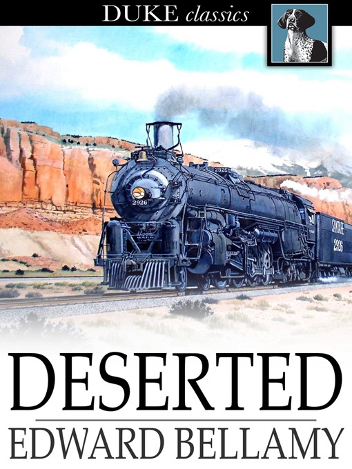 Title details for Deserted by Edward Bellamy - Available